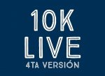 Se viene la 4ta edición de los 10K Live