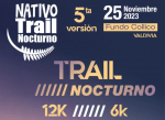 Prepárate para la 5ª  versión del Nativo Trail Nocturno